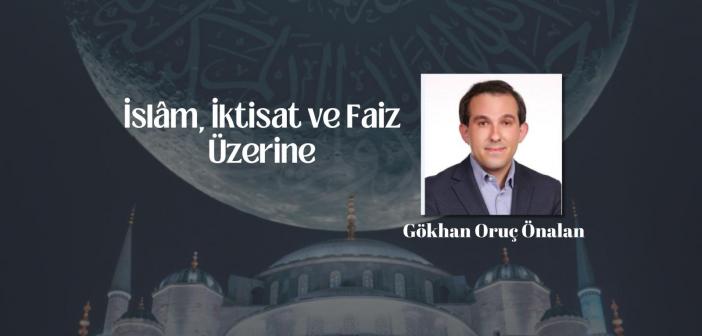 İslâm, İktisat ve Faiz Üzerine