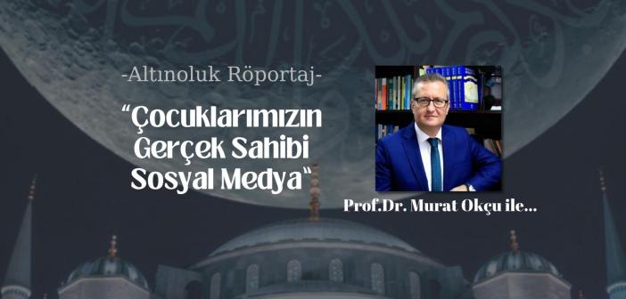 Çocuklarımızın Gerçek Sahibi Sosyal Medya