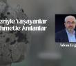 İzleriyle Yaşayanlar Rahmetle Anılanlar