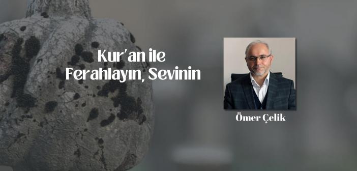 Kur’ân ile Ferahlayın, Sevinin