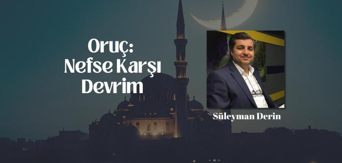 Oruç: Nefse Karşı Devrim