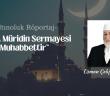 Sâdık Müridin Sermayesi Muhabbettir